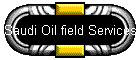 Saudi Oil field Services